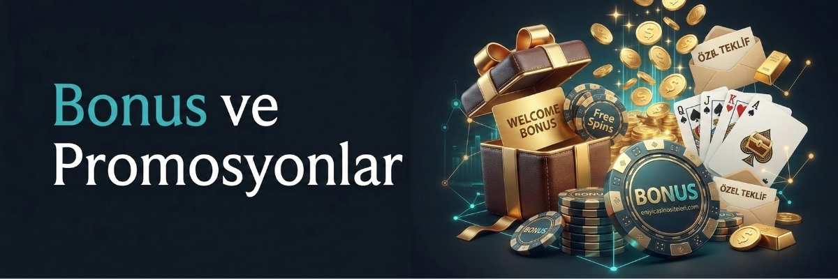 Bonus ve Promosyonlar